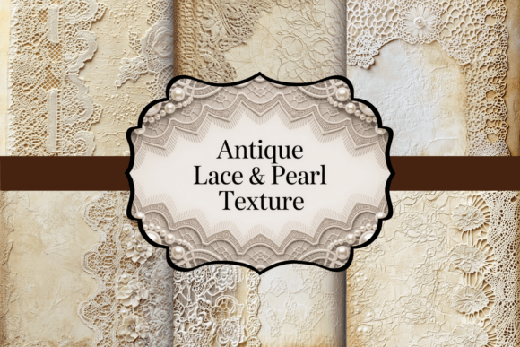 Antique Lace & Pearl Texture: Heirloom Digital Papers for Elegant Crafts